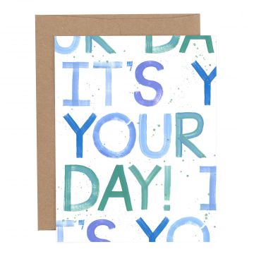 It's Your Day Block Greeting Card