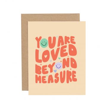 Loved Beyond Measure Greeting Card