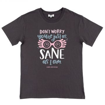 You're Just As Sane As I Am - Pippi Tee - Dark Gray
