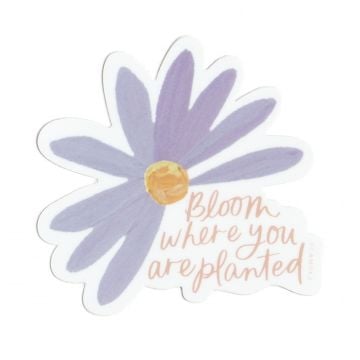 Bloom Where You Are Planted Decal Sticker