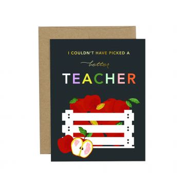 Picked A Better Teacher Apple Greeting Card