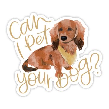 Can I Pet Your Dog? Decal Sticker